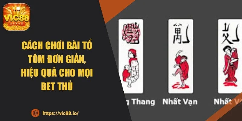 cach-choi-bai-to-tom